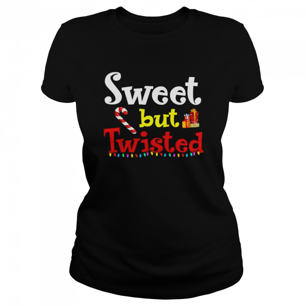 Sweet but twisted lights Christmas shirt Classic Women's T-shirt