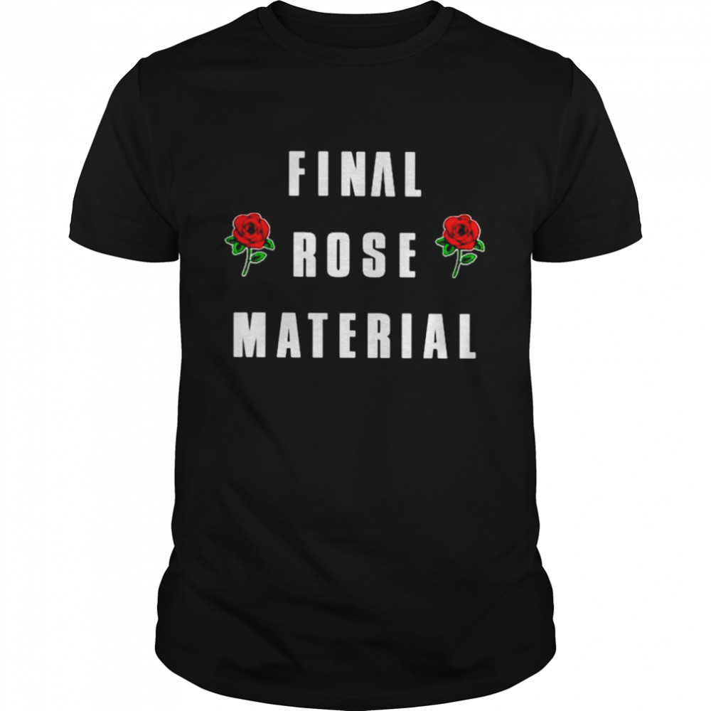 Final Rose Material shirt Classic Men's T-shirt
