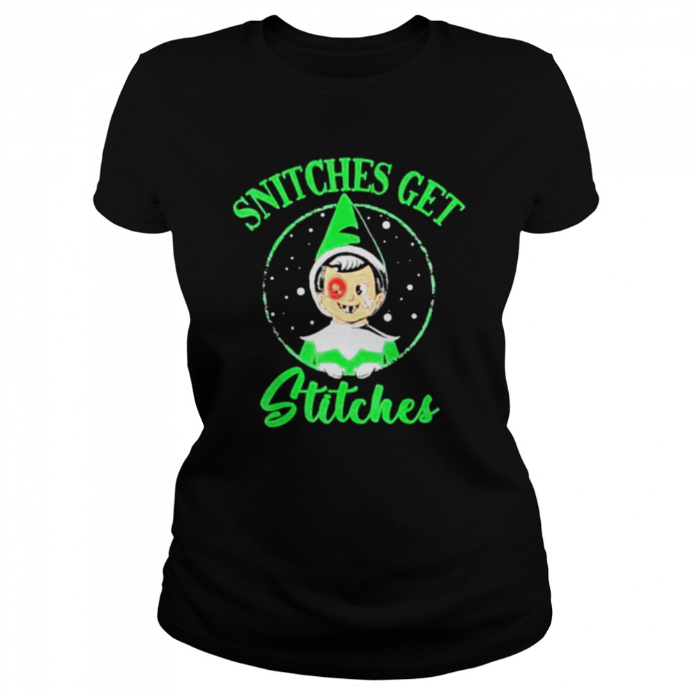 Snitches Get Stitches Christmas Elf  Classic Women's T-shirt