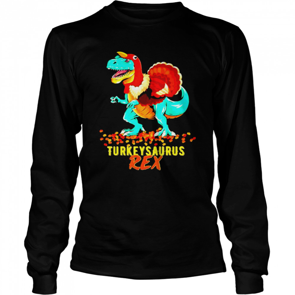 Turkeysaurus Rex  Long Sleeved T-shirt