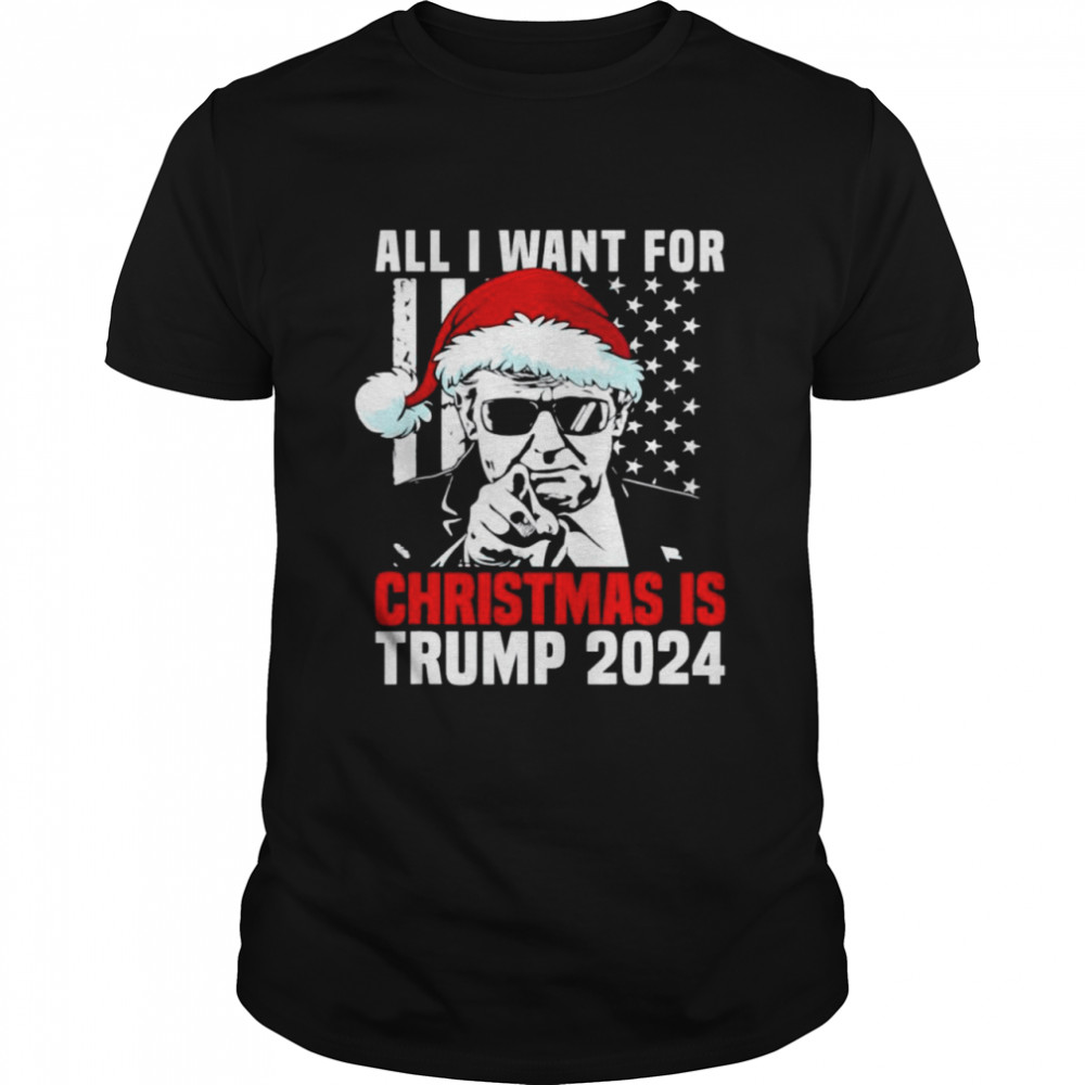 All I Want For Christmas Is Santa Trump 2024 Ugly Christmas shirt Classic Men's T-shirt