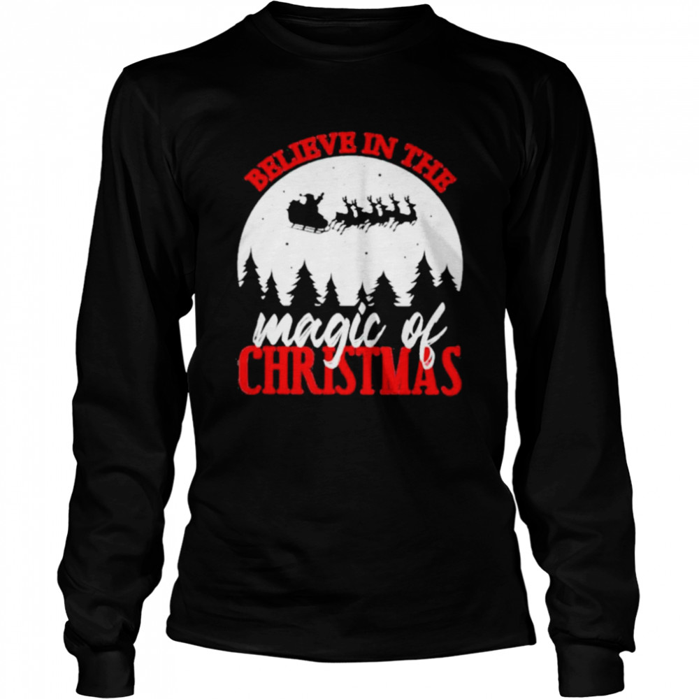Believe In The Magic Of Christmas shirt Long Sleeved T-shirt