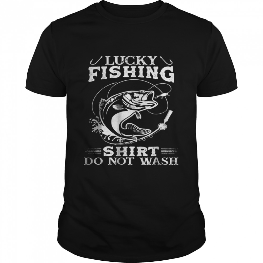 Lucky Fishing  Do Not Wash T- Classic Men's T-shirt