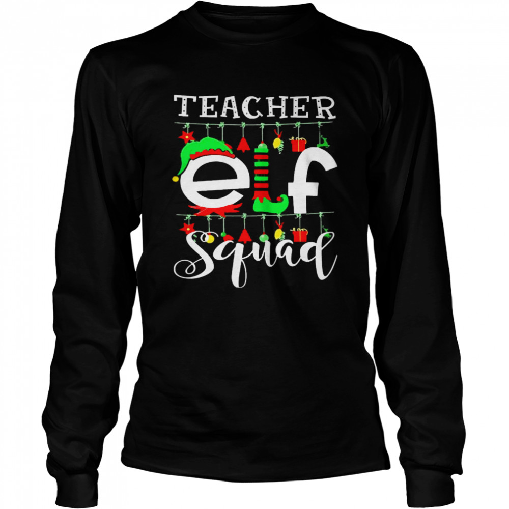 Teacher Elf Squad Family Christmas Sweater Long Sleeved T-shirt