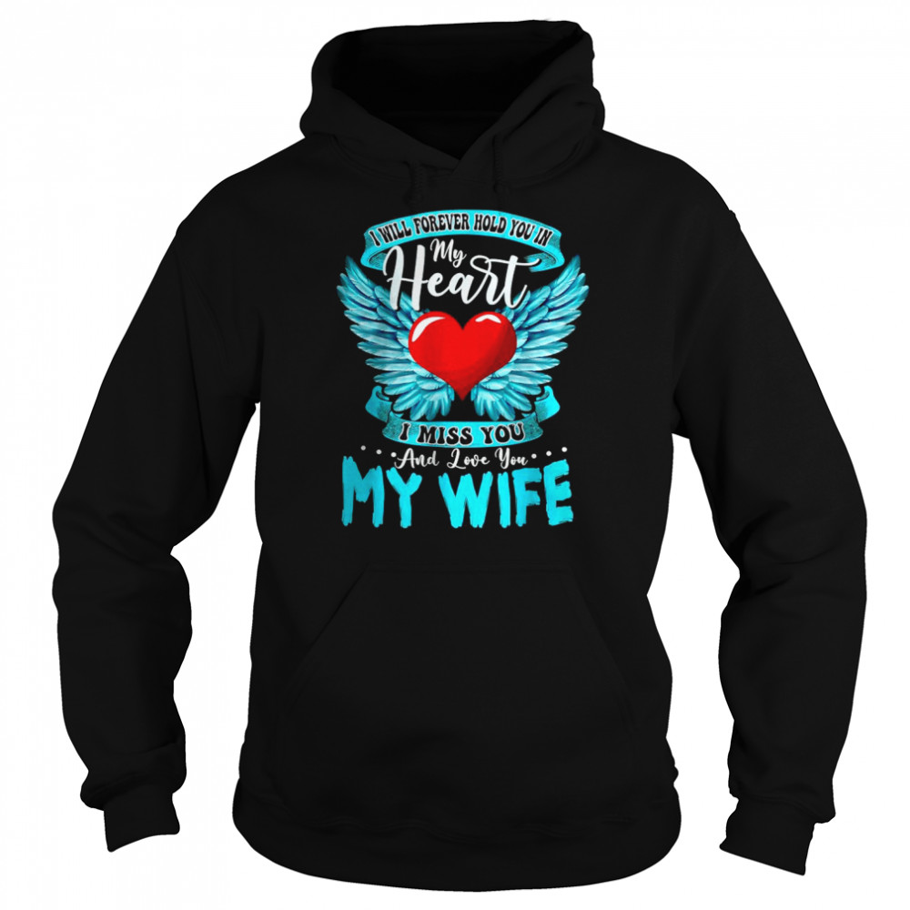 I Will Forever Hold You In My Heart I Love and Miss My Wife 2022  Unisex Hoodie