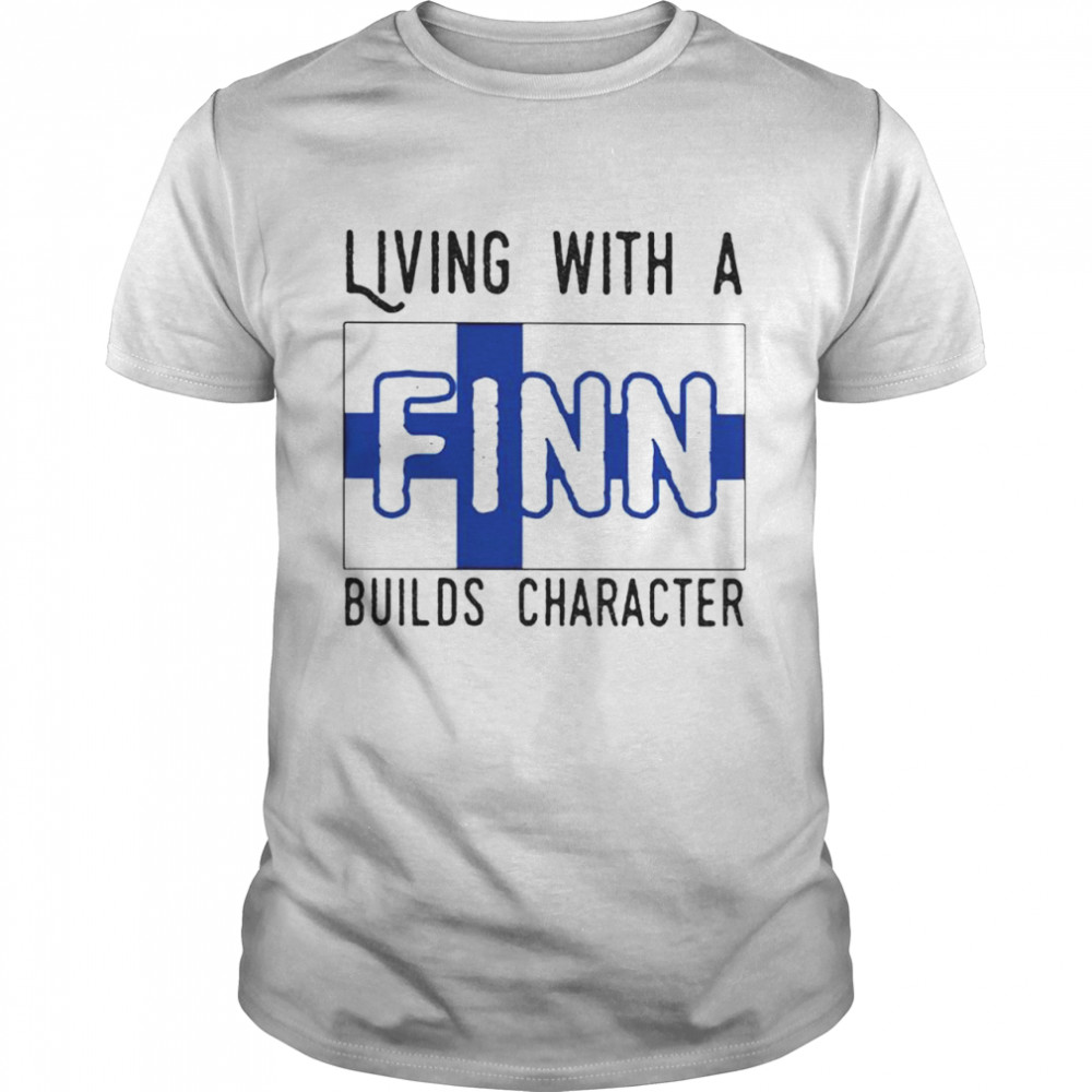Living with a Finland builds character shirt Classic Men's T-shirt