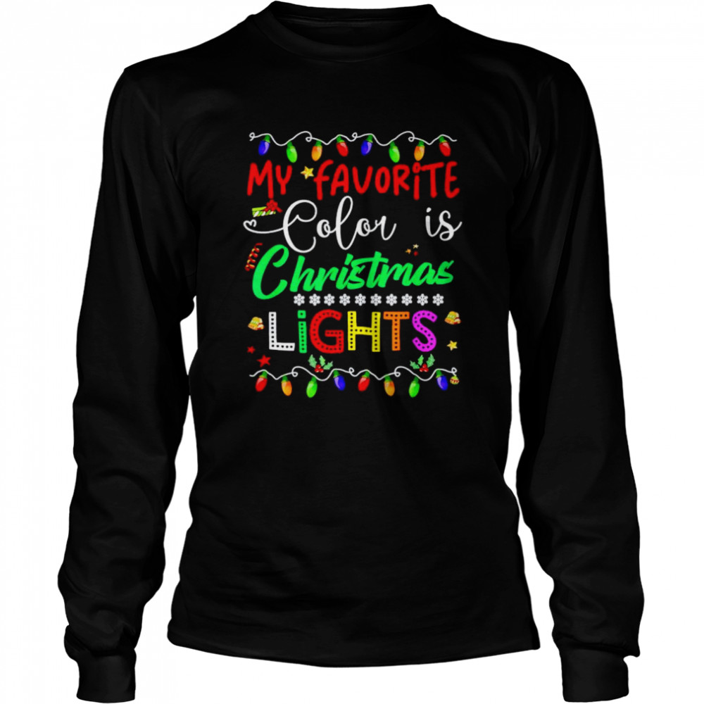 My favorite color is Christmas lights sweater Long Sleeved T-shirt