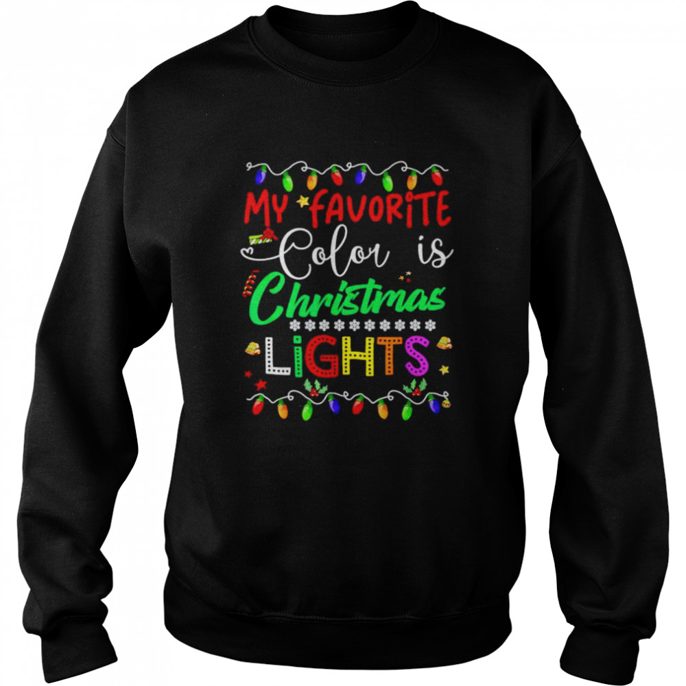 My favorite color is Christmas lights sweater Unisex Sweatshirt