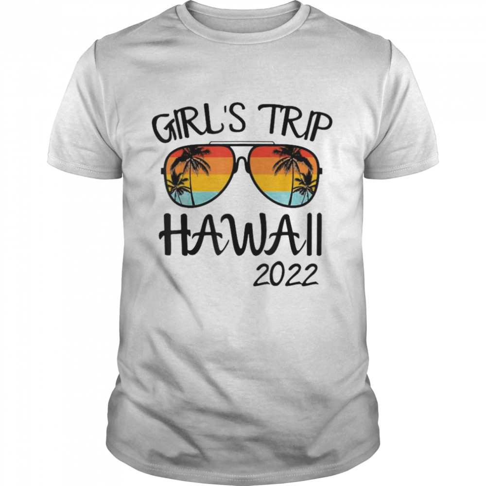 Girls Trip Hawaii 2022 Sunglasses Summer Vintage  Classic Men's T-shirt
