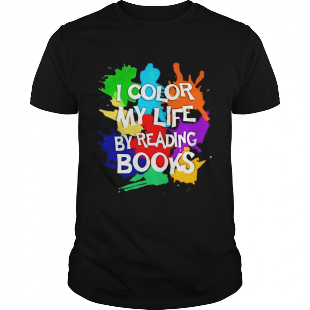 I color my life by reading books shirt Classic Men's T-shirt