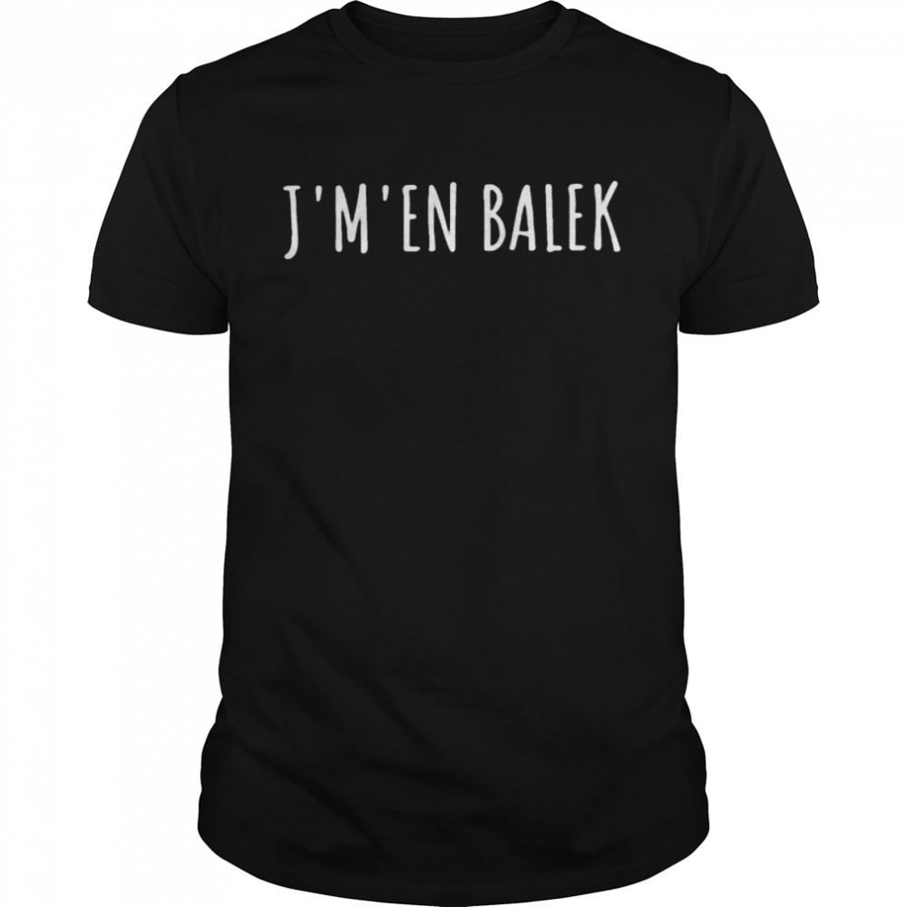 J’m’en balek shirt Classic Men's T-shirt
