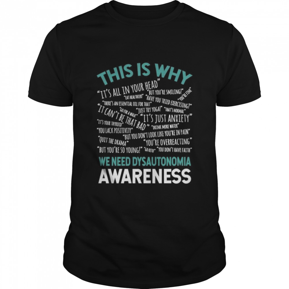 This Is Why We Need POTS Dysautonomia Awareness Shirt