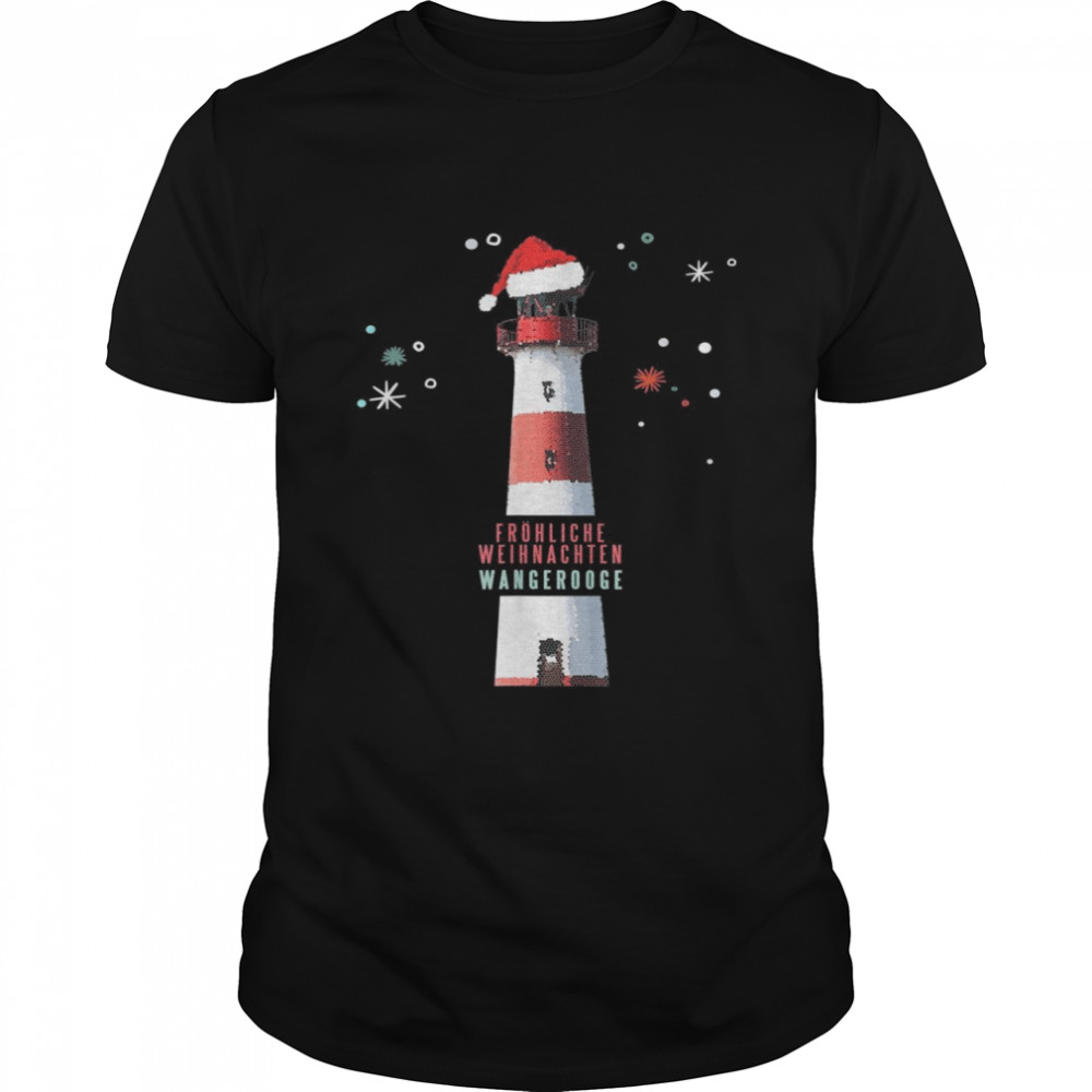 Fröhliche Weihnachten Wangerooge Leuchtturm Christmas Shirt
