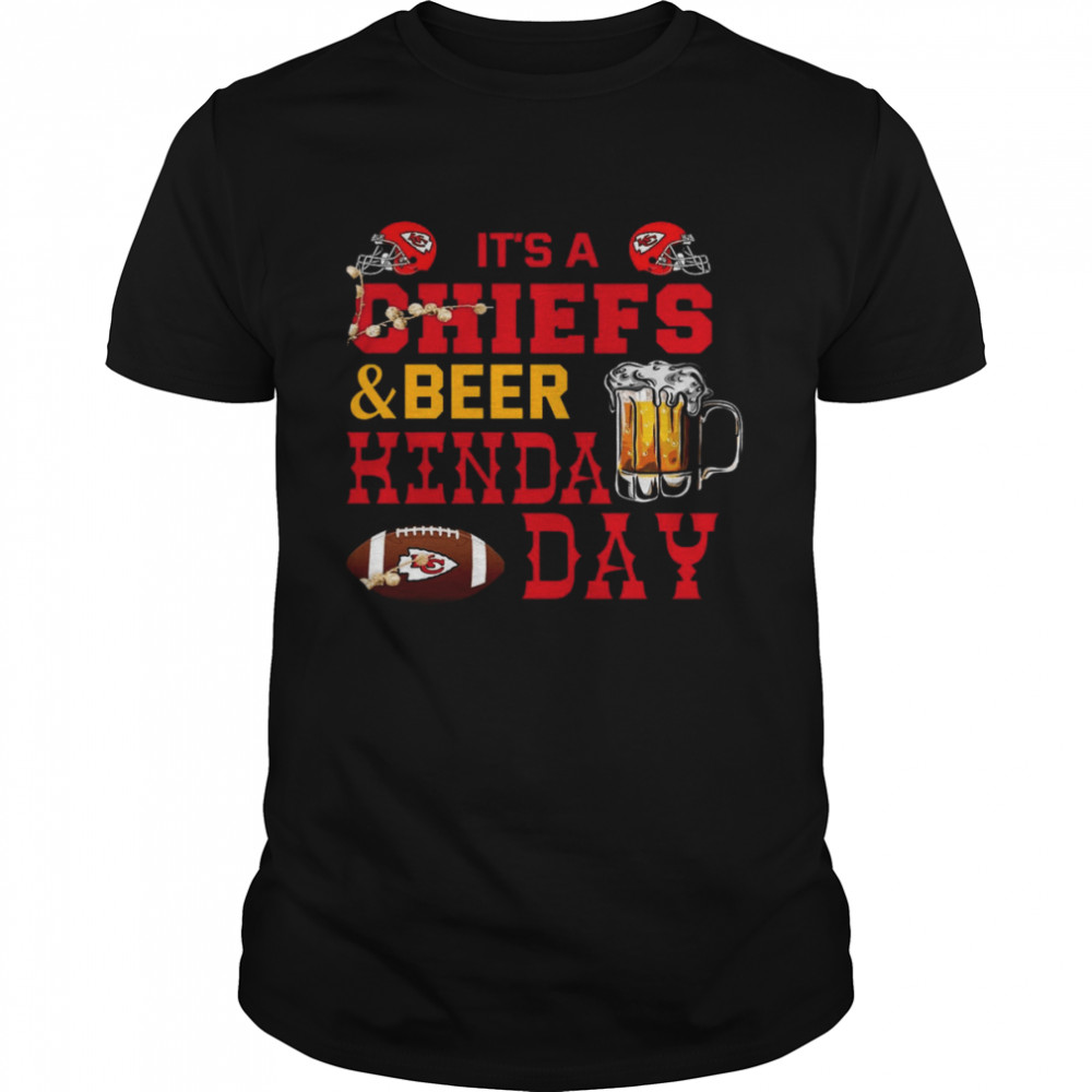 It’s A Chiefs Beer Kinda Day Shirt