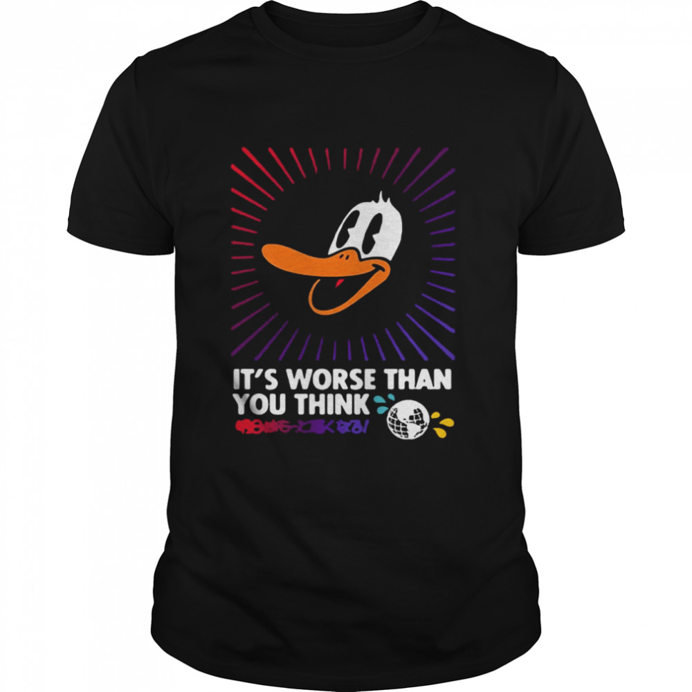 It’s Worse Than You Think  Classic Men's T-shirt