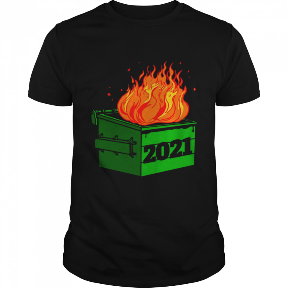 2021 Dumpster Fire Novelty 2021 New Year  Classic Men's T-shirt
