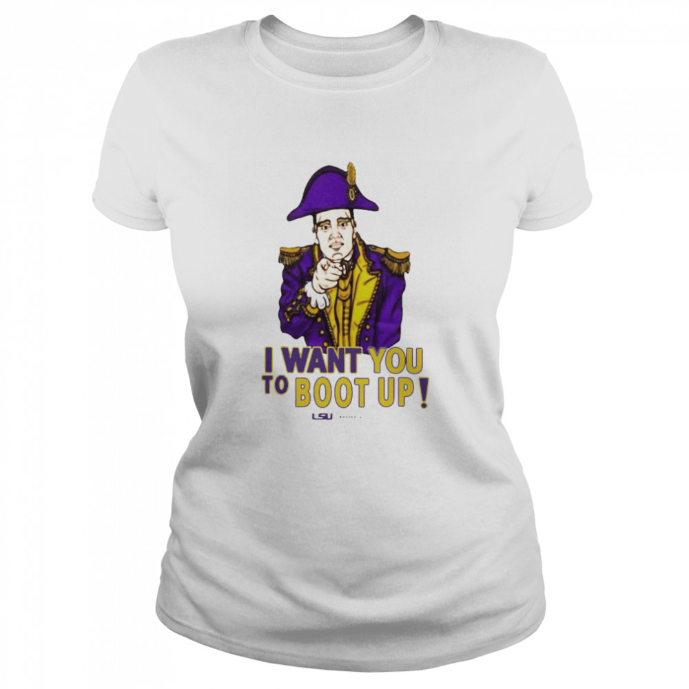 I Want You To Boot Up  Classic Women's T-shirt