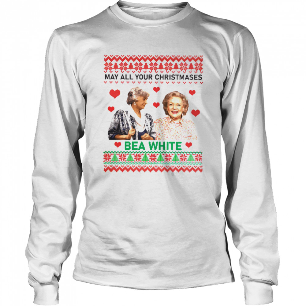 May all your christmases bea white shirt Long Sleeved T-shirt