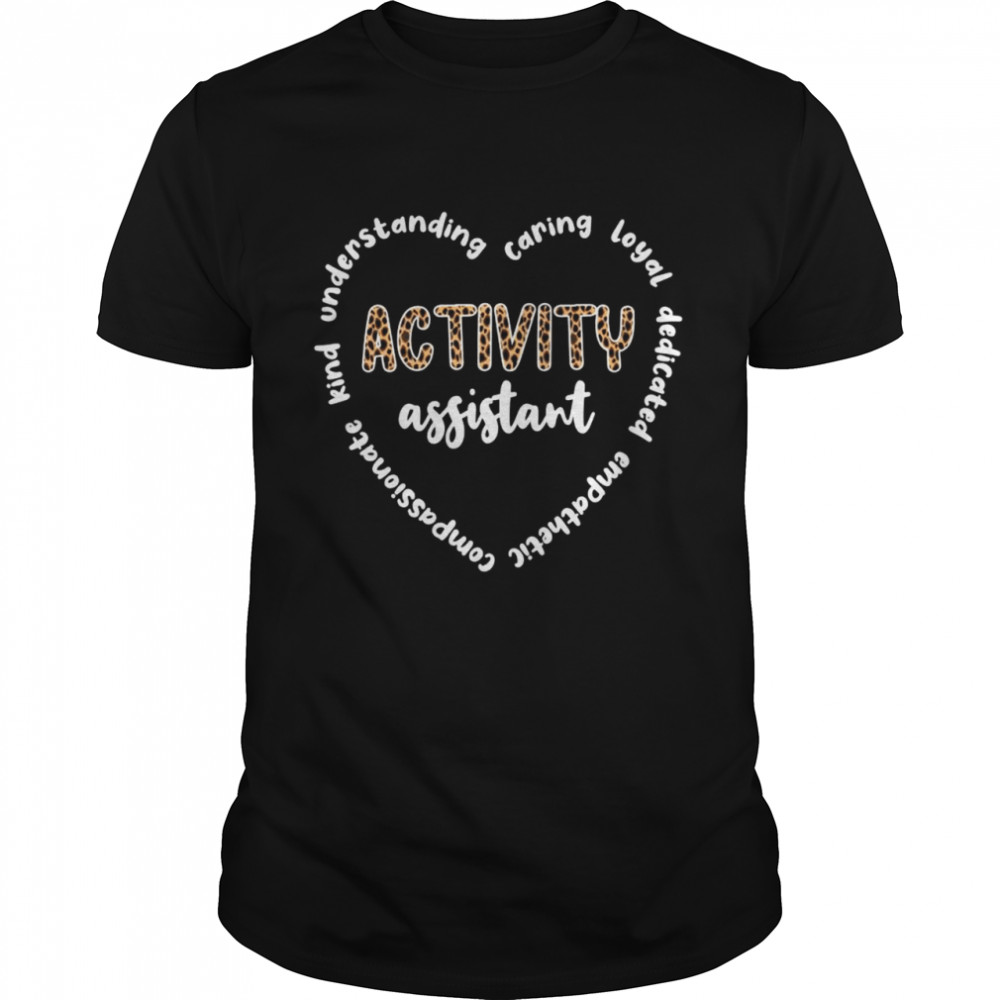 Activity Assistant Heart Activities Assistant Appreciation  Classic Men's T-shirt