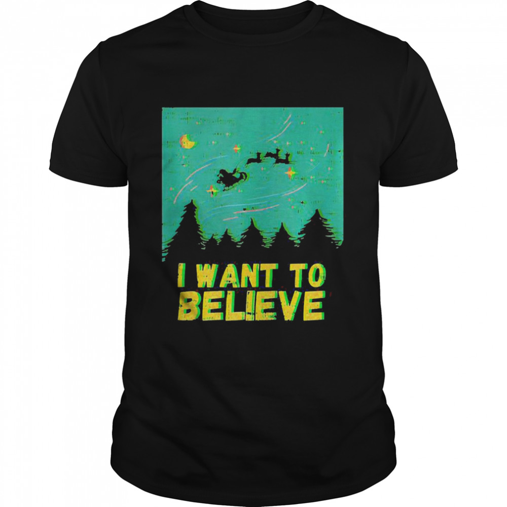 I Want To Believe In Santa Alien UFO Paranormal Christmas Shirt