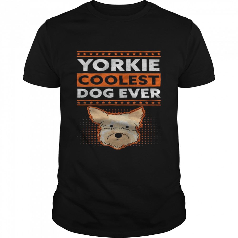 Yorkie coolest dog ever nice shirt Classic Men's T-shirt