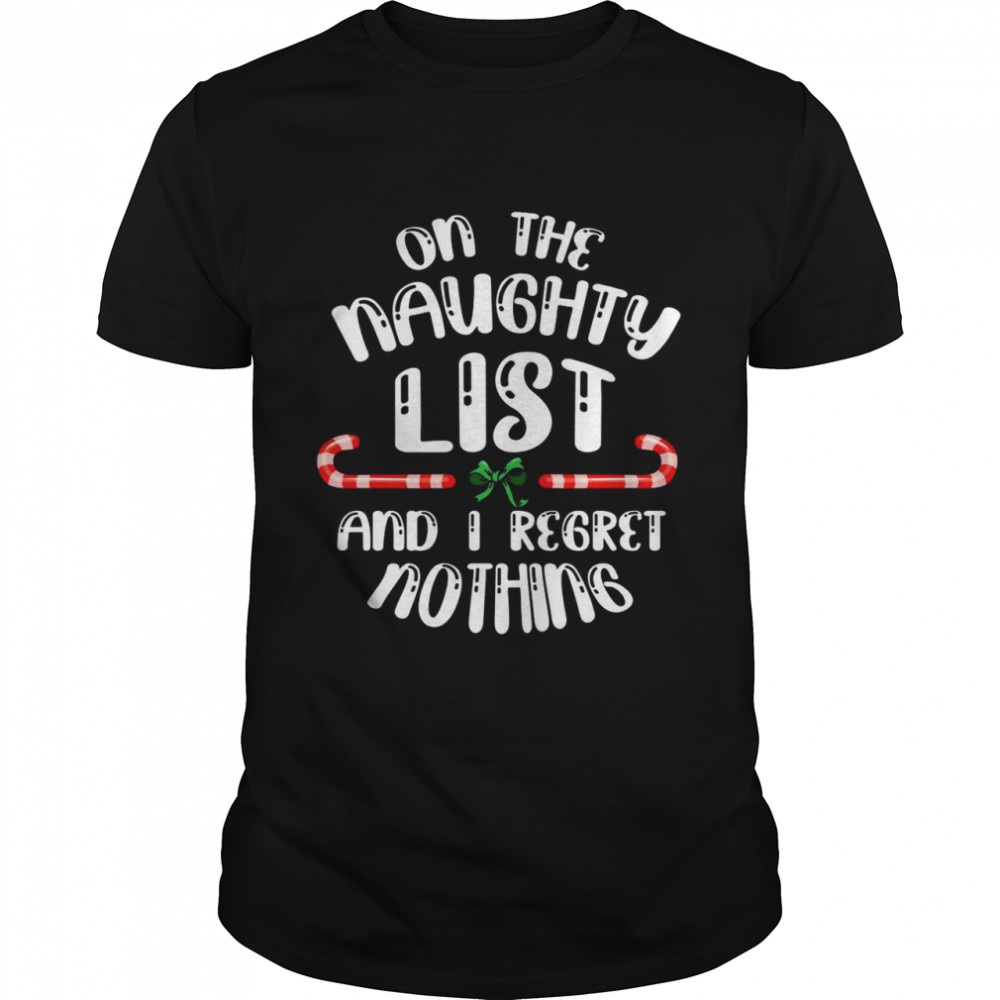 On the naughty list Xmas Christmas Candy cane quote Shirt
