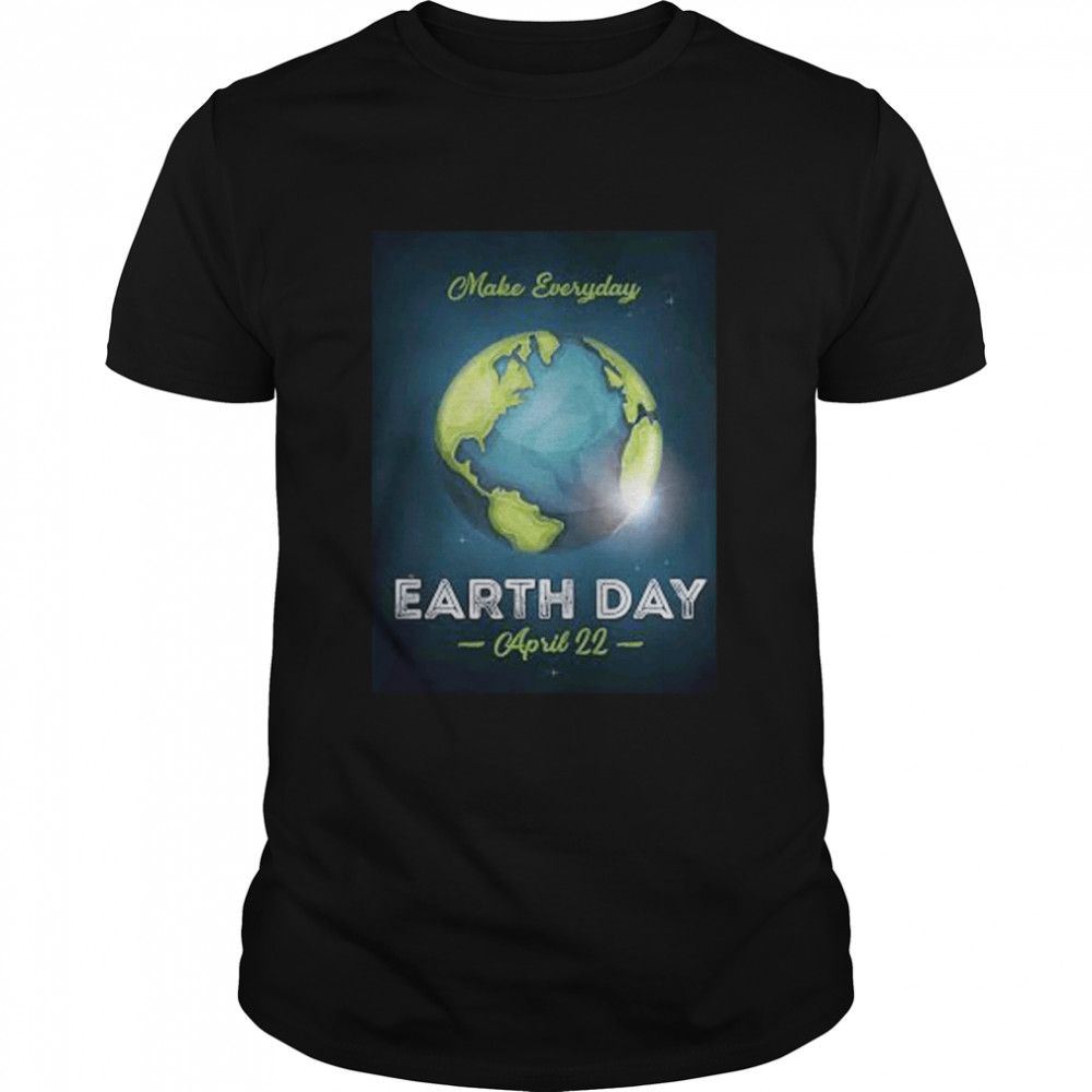 Make Everyday Earth Day April 22  Classic Men's T-shirt