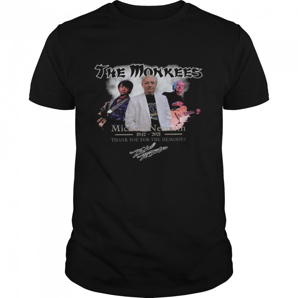 The monkees michael nesmith 1942 2021 thank you for the memories shirt Classic Men's T-shirt
