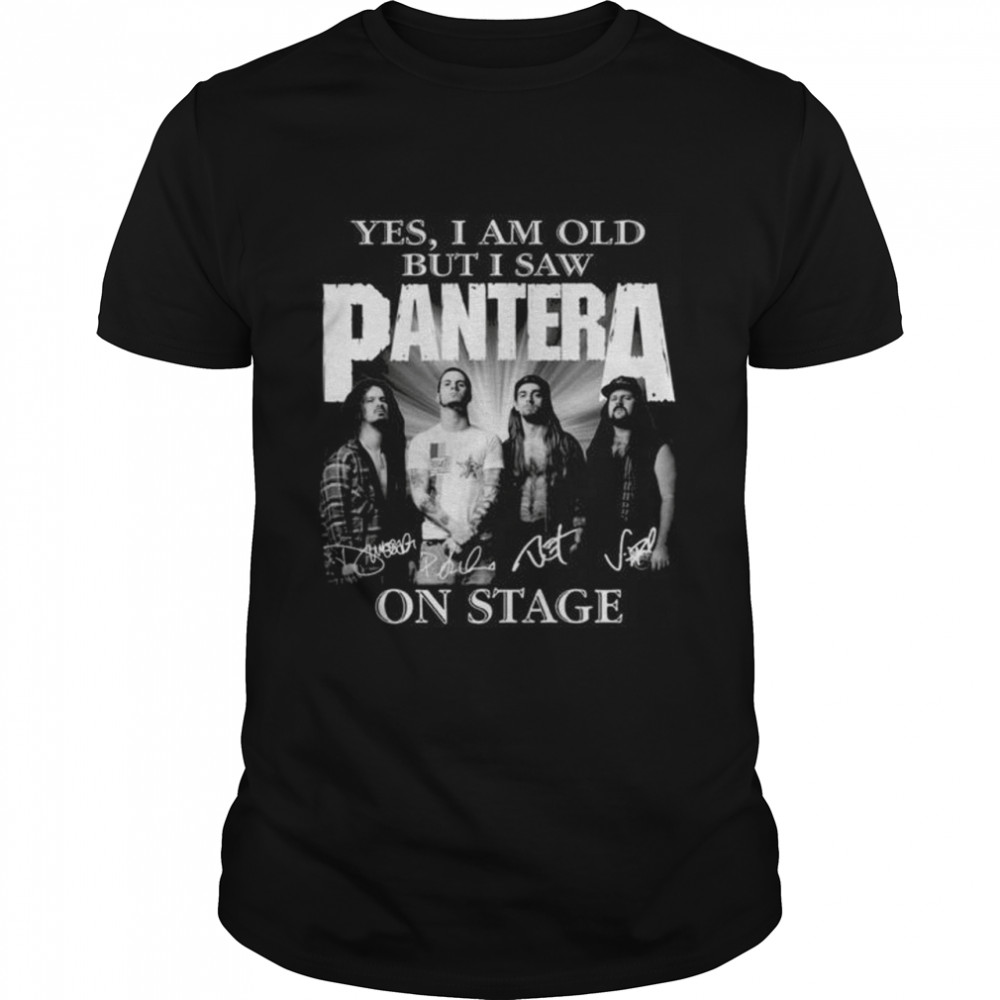 Yes I am old but I saw Pantera on stage signatures shirt Classic Men's T-shirt