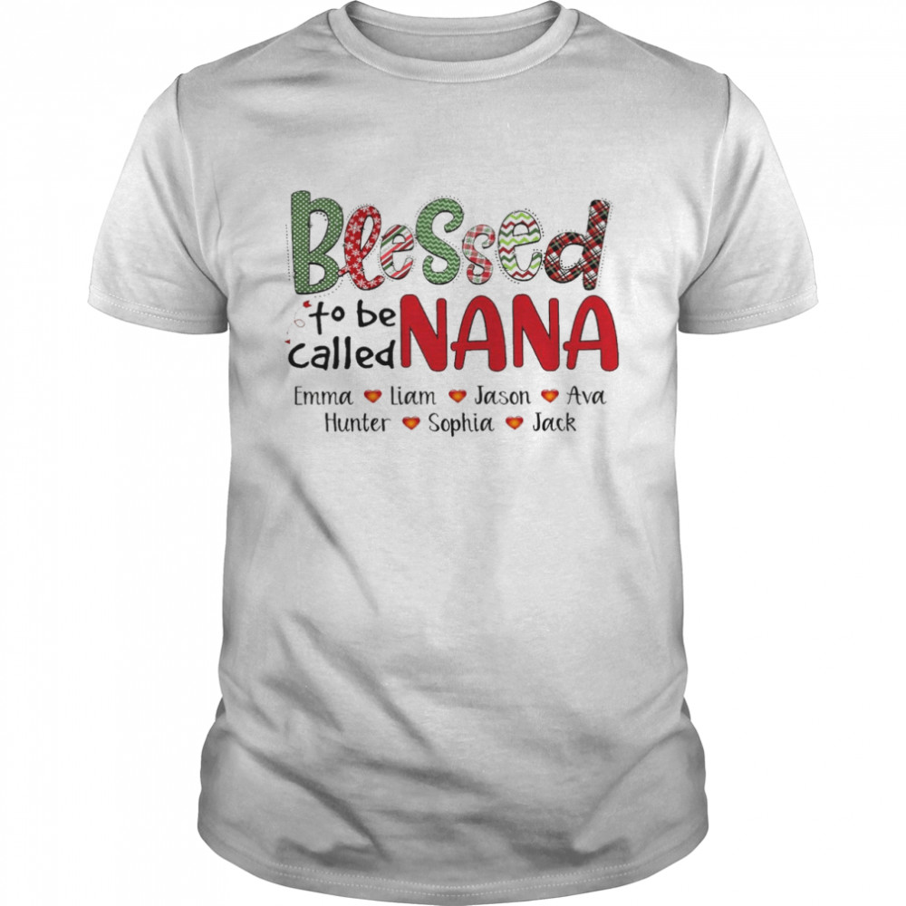 Blessed to be called nana emma liam jason ava hunter sophia jack shirt Classic Men's T-shirt