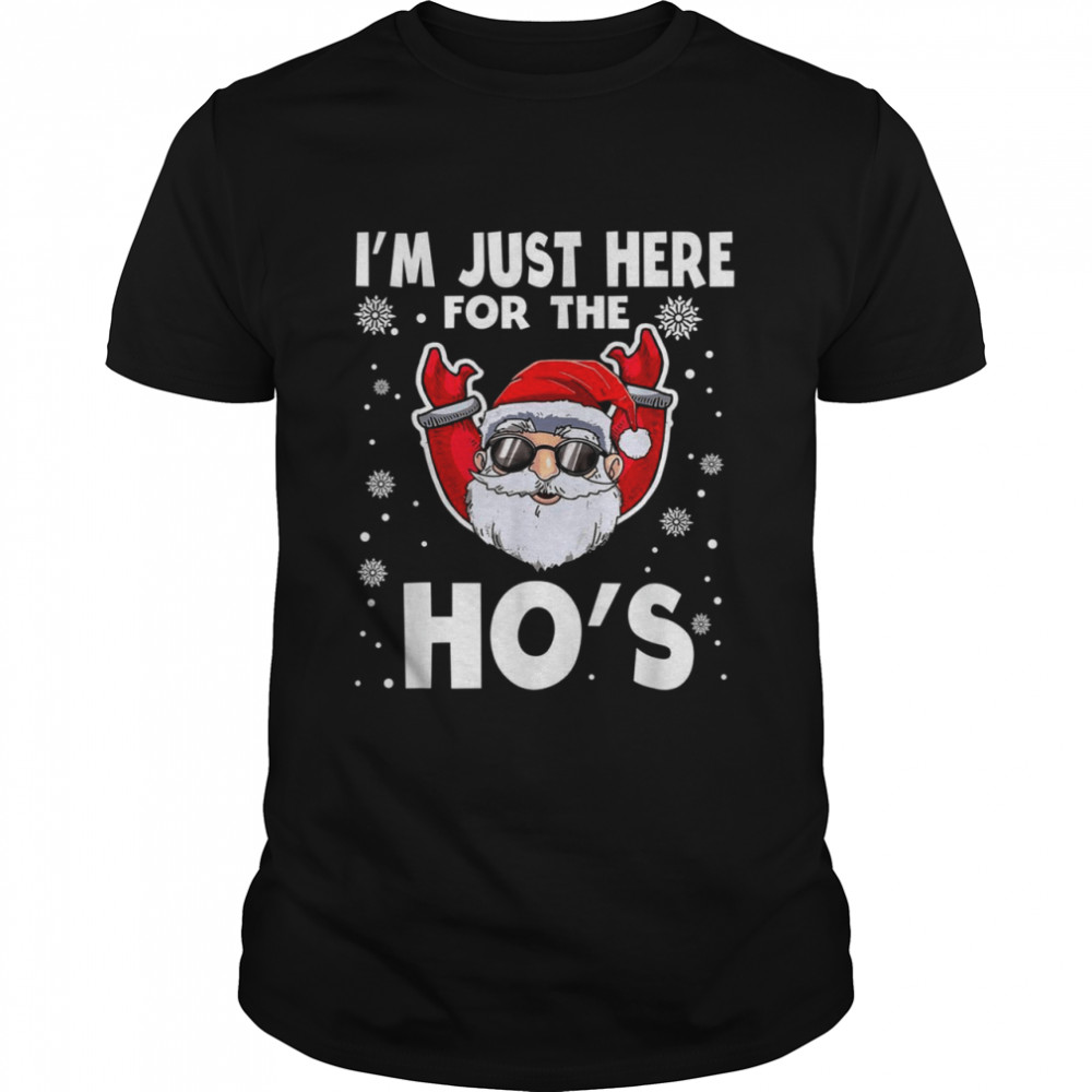I’m Just Here For The Ho’s Christmas Santa Quotes  Classic Men's T-shirt