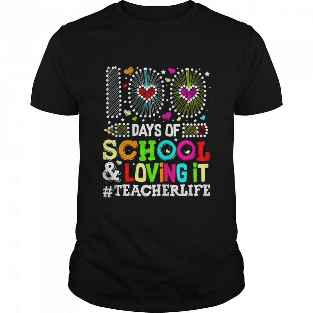 Happy 100 Days Of School And Loving It Teacher Life  Classic Men's T-shirt