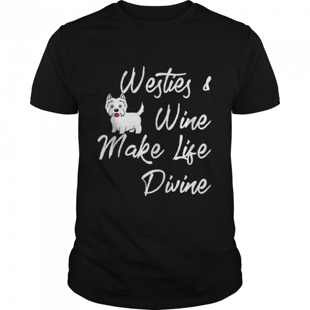 Novelty Wine Enthusiast Westies Dog   Classic Men's T-shirt