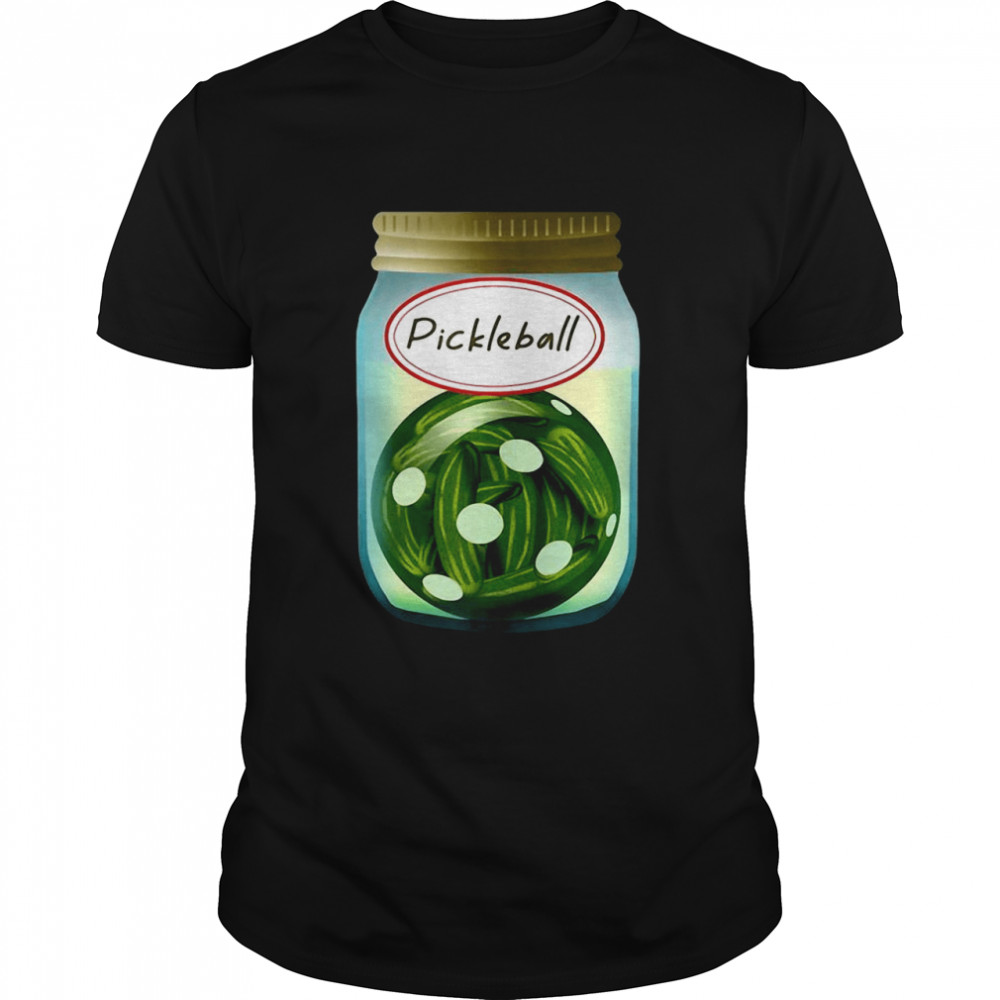 Pickle Ball In A Jar Shirt