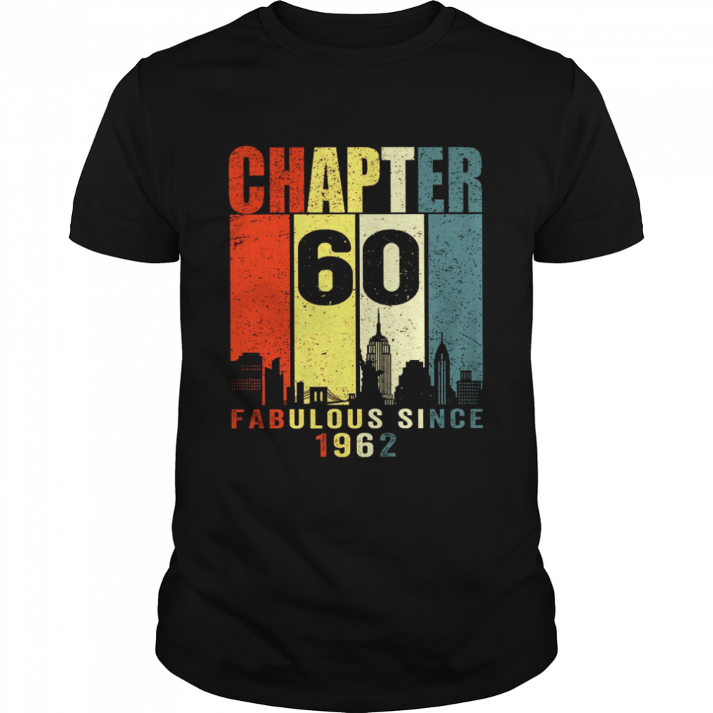 Chapter 60 Fabulous Since 1962 Shirt