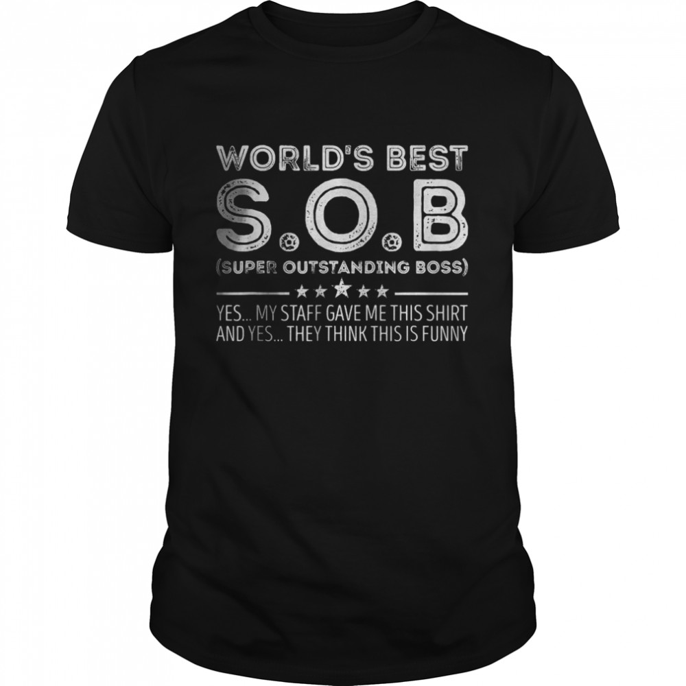 World’s Best SOB Super Outstanding Boss Funny Colleague T- Classic Men's T-shirt