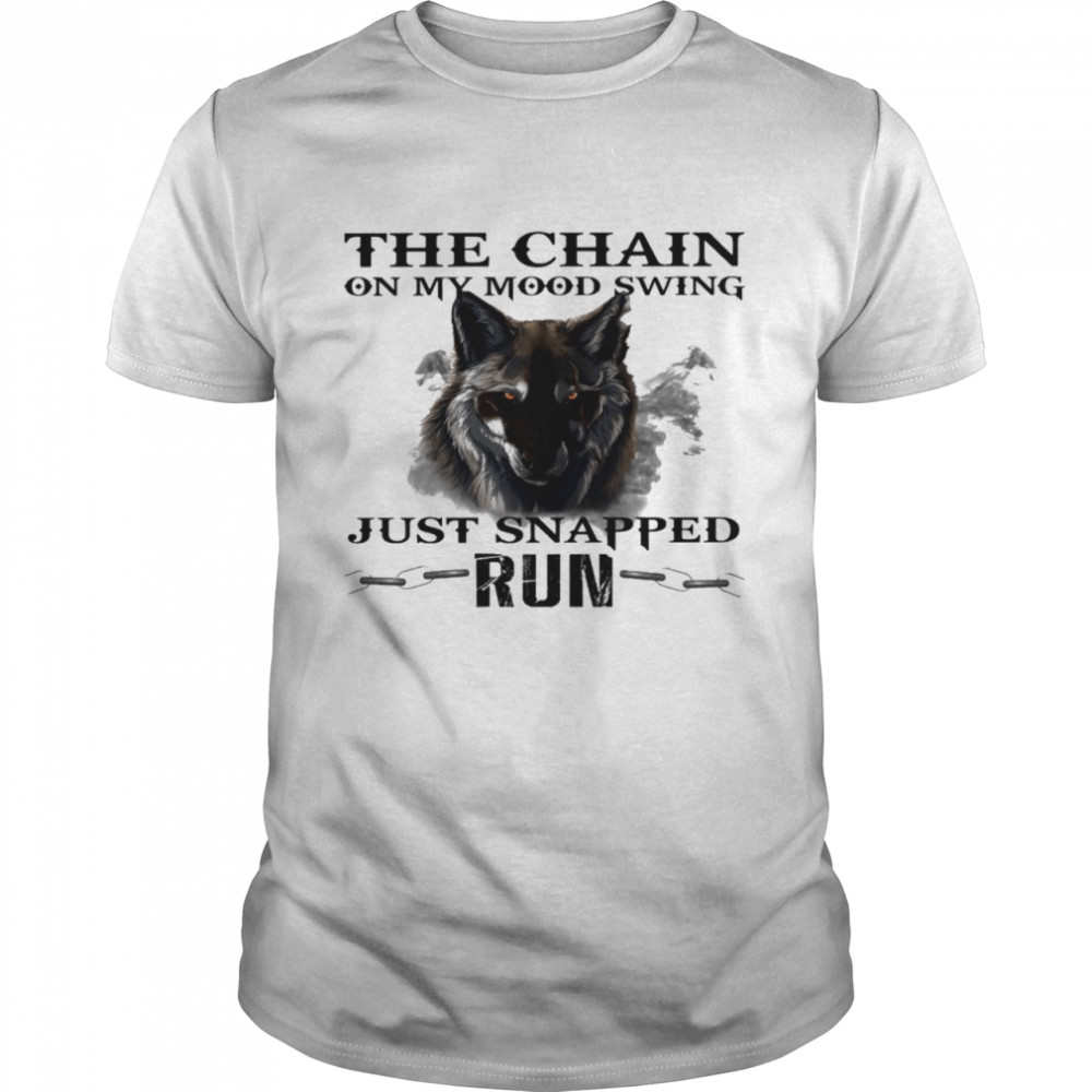 The chain on my mood swing just snapped run shirt Classic Men's T-shirt