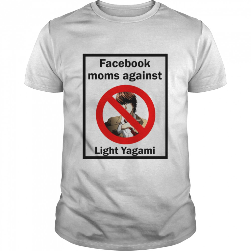 Facebook Moms Against Light Yagami shirt