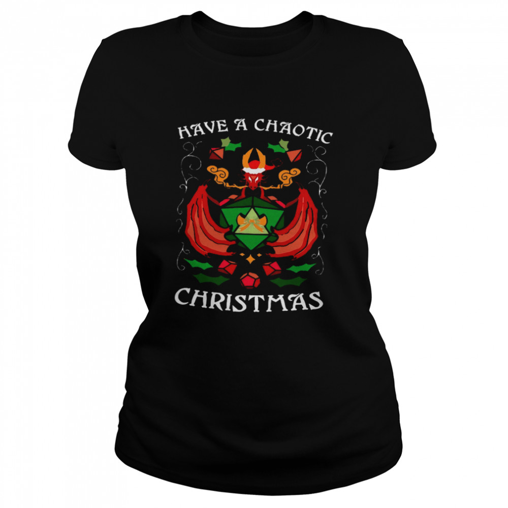 Have A Chaotic Christmas Classic Women's T-shirt