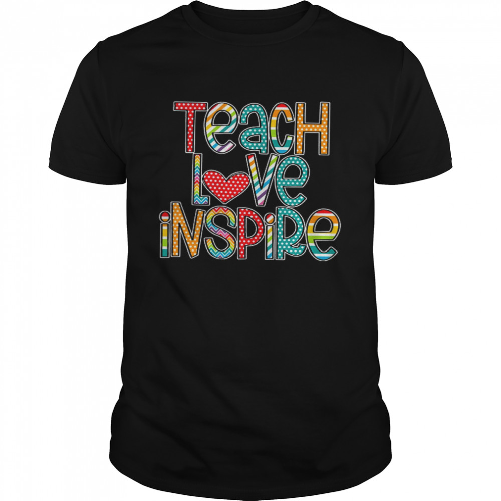 Teach Love Inspire  Classic Men's T-shirt
