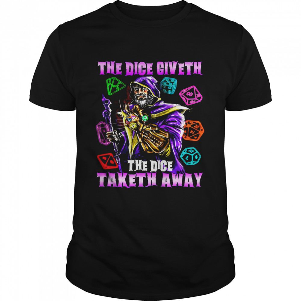The Dice Giveth The Dice Taketh Away  Classic Men's T-shirt