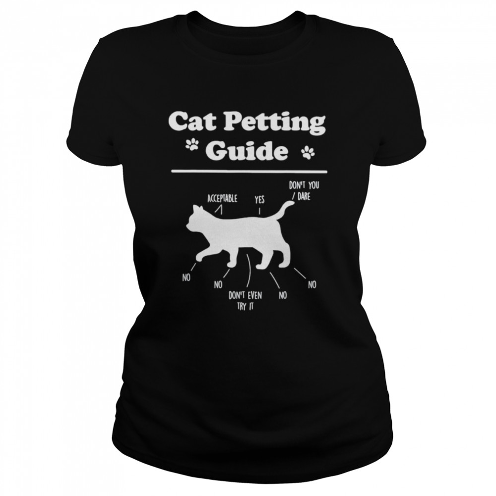Cat Petting Guide Cat Owner Pet Kitten Petting Guide shirt Classic Women's T-shirt