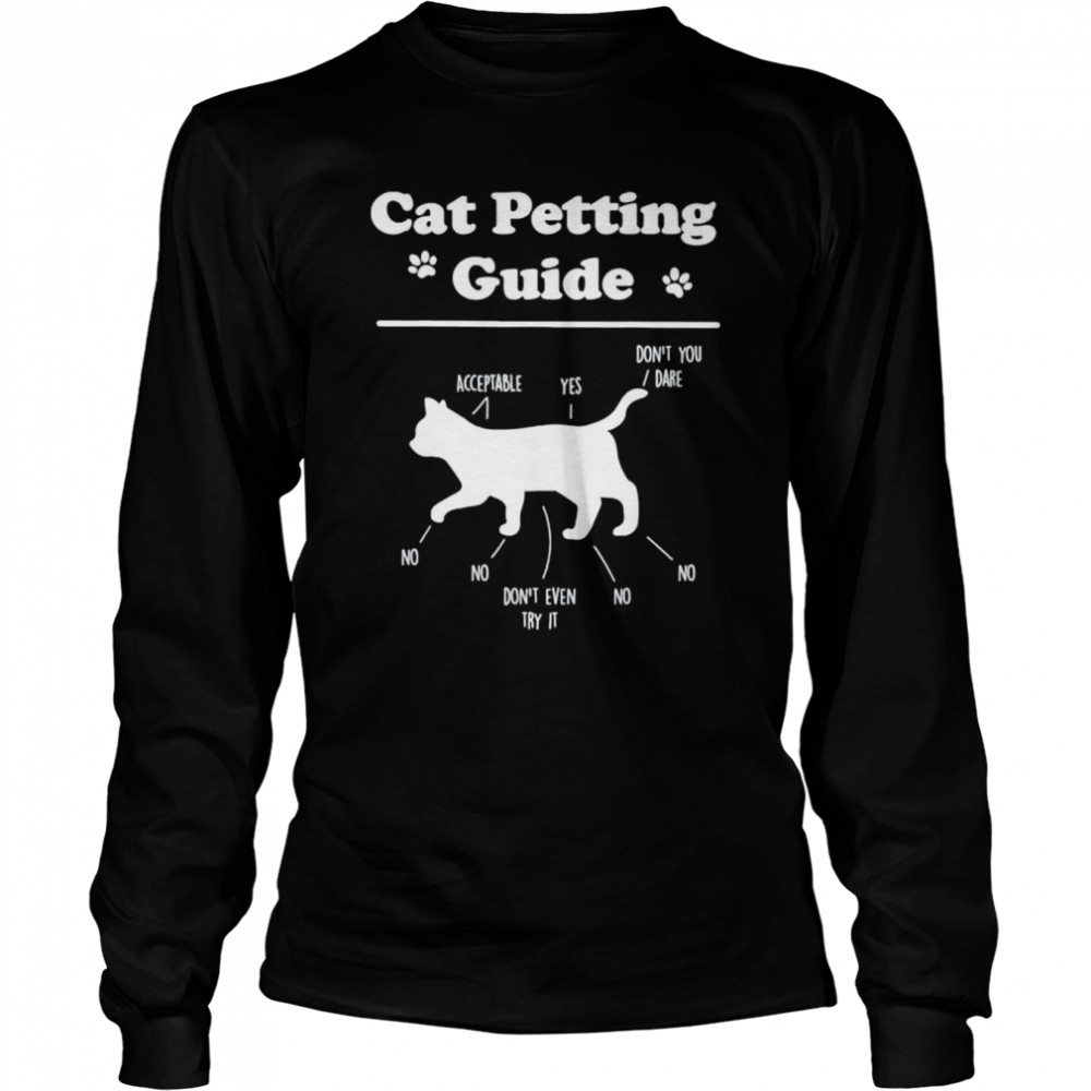 Cat Petting Guide Cat Owner Pet Kitten Petting Guide shirt Long Sleeved T-shirt