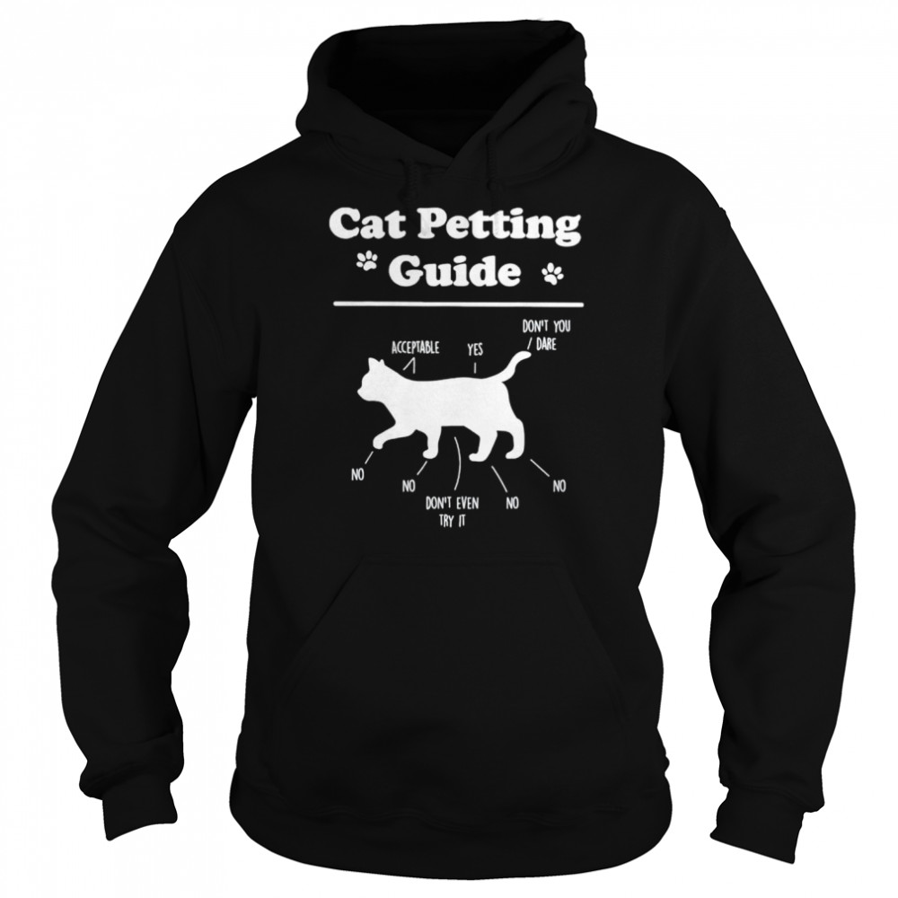 Cat Petting Guide Cat Owner Pet Kitten Petting Guide shirt Unisex Hoodie