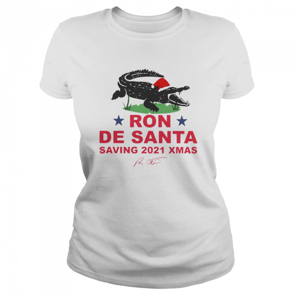 Ron De Santa saving 2021 Xmas signature shirt Classic Women's T-shirt