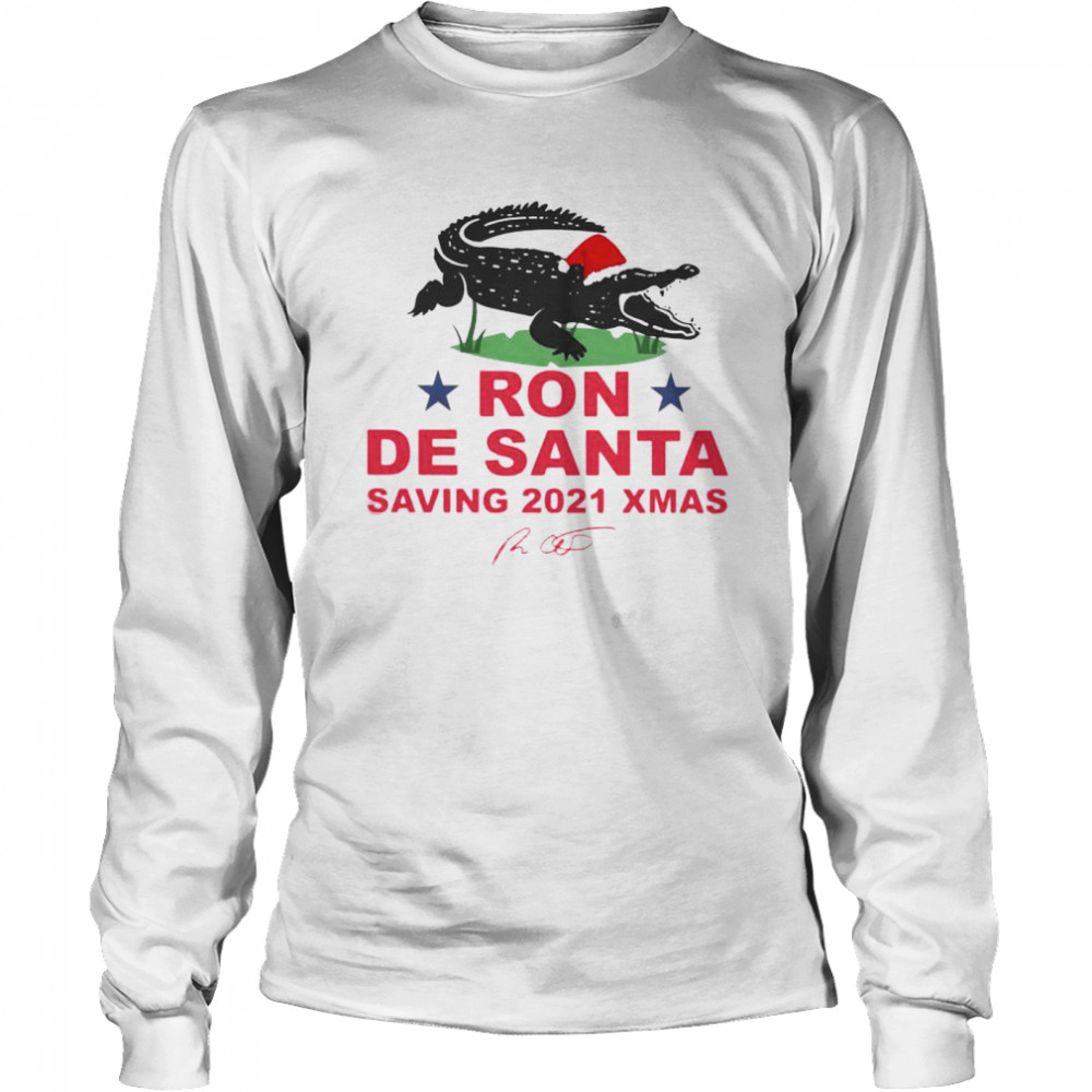 Ron De Santa saving 2021 Xmas signature shirt Long Sleeved T-shirt