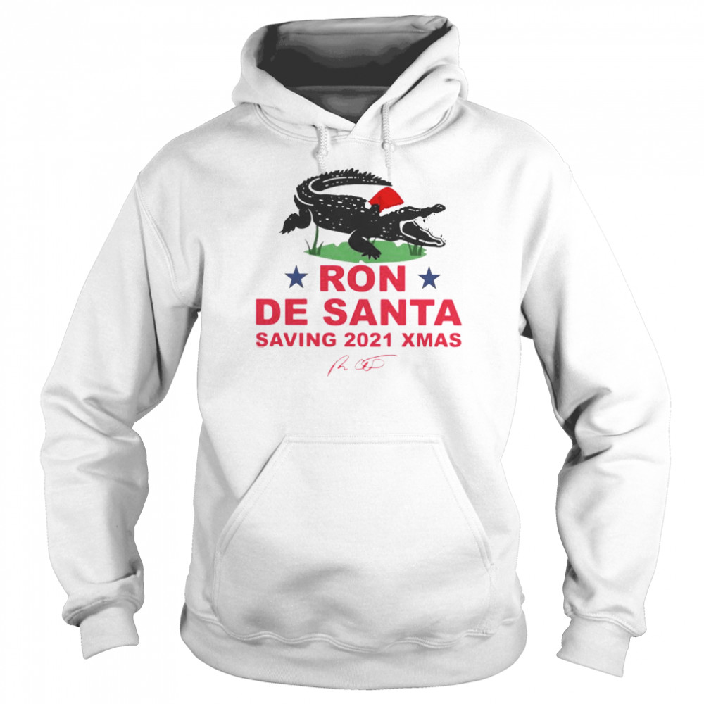 Ron De Santa saving 2021 Xmas signature shirt Unisex Hoodie