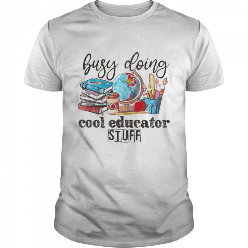 Busy Doing Cool Educator Stuff  Classic Men's T-shirt