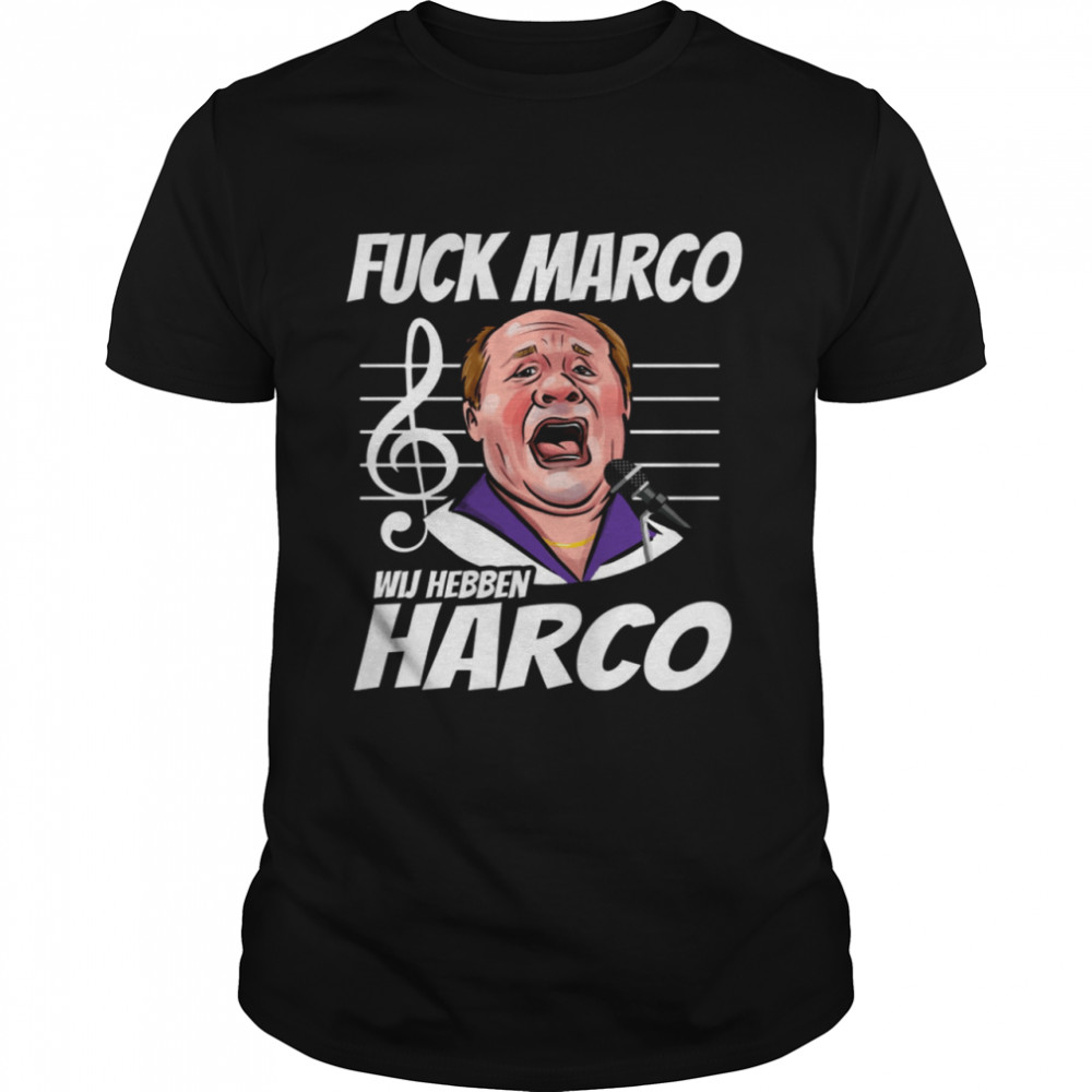 Fuck marco wij hebben harco shirt Classic Men's T-shirt