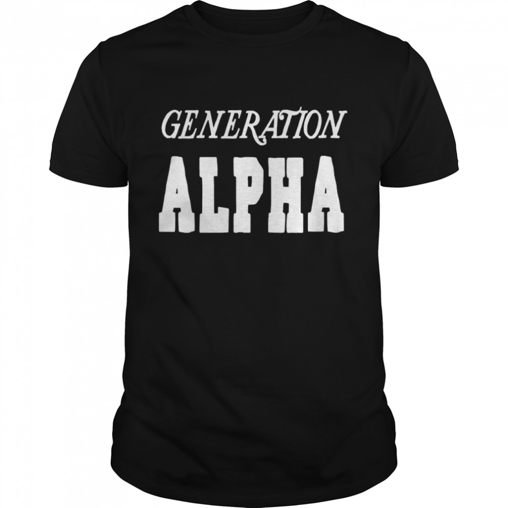 Generation Alpha Gen Alpha Shirt